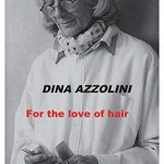 Scopri di pi&ugrave; sull'articolo &ldquo;Per Amore dei Capelli&rdquo; &ndash; Prefazione, di Gian Paolo Barbieri